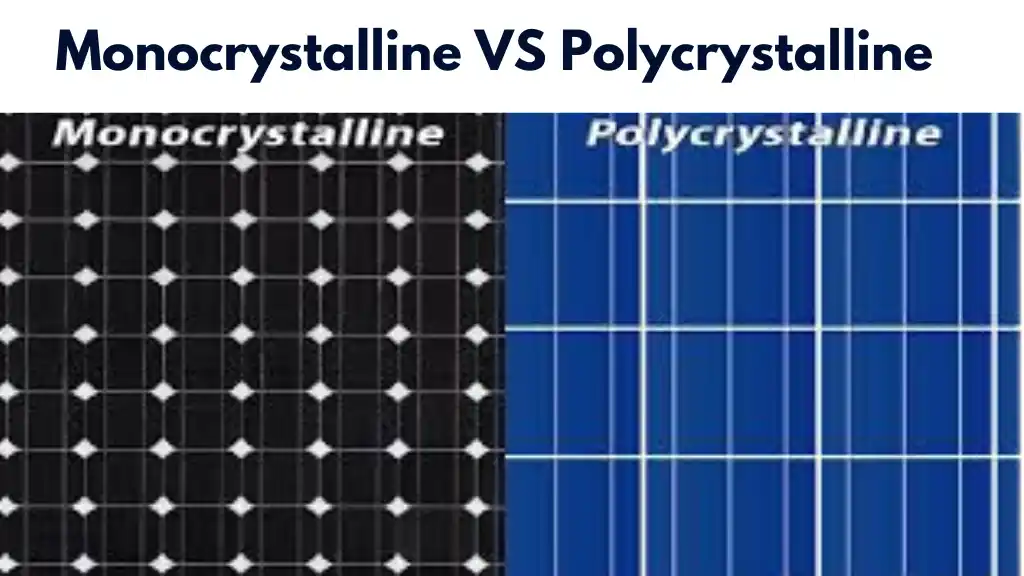 Monocrystalline VS Polycrystalline Solar Panels