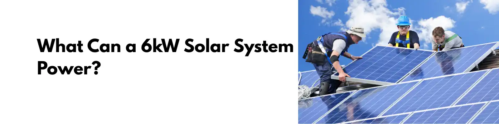 6KW solar system price in Pakistan – Latest Price Update 2 What Can a 6kW Solar System Power?